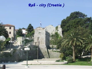 Rab - city (Croatia ) 