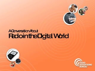 A Conversation About Radio in the Digital World  