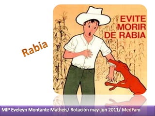 Rabia MIP Eveleyn Montante Matheis/ Rotación may-jun 2011/ MedFam 