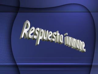 Respuesta inmune 