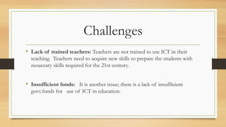 Role of ICT in education and it's challenges | PPTX