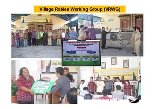 Village rabies working group: The knowledge translation of understanding better on dog ecology and community engagement for optimizing rabies control program in Bali, Indonesia