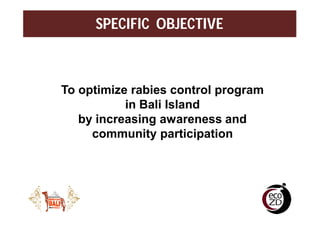 Village rabies working group: The knowledge translation of understanding better on dog ecology and community engagement for optimizing rabies control program in Bali, Indonesia