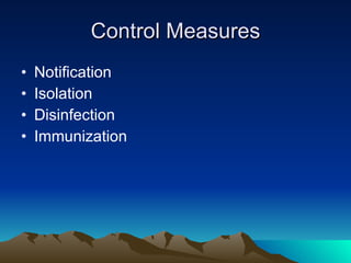 Control Measures Notification Isolation Disinfection Immunization 