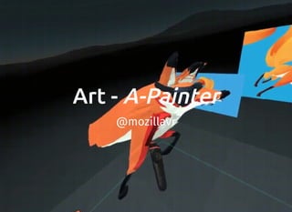 Art - A-Painter
@mozillavr
 