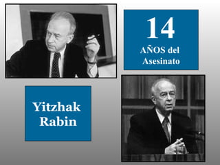 Yitzhak  Rabin 14 AÑOS del Asesinato 