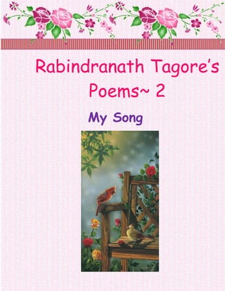 Rabindranath Tagore’s Poems~ 2      My Song        This song of mine will wind its music around you,my child, like the fond arms of love. The song of mine will touch your foreheadlike a kiss of blessing. When you are, alone it will sit by your side andwhisper in your ear, when you are in the crowdit will fence you about with aloofness. My song will be like a pair of wings to your dreams,it will transport your heart to the verge of the unknown. It will be like the faithful star overheadwhen dark night is over your road. My song will sit in the pupils of your eyes,and will carry your sight into the heart of things. And when my voice is silenced in death,my song will speak in your living heart.          Authorship (This poem is from 'The Crescent Moon' by Tagore) You say that father writes a lot of books, but what he writes I don't understand. He was reading to you all the evening, but could you really make out what he meant? What nice stories, mother, you can tell us! Why can't father write like that, I wonder? Did he never hear from his own mother stories of giants and fairies and princesses? Has he forgotten them all? Often when he gets late for his bath you have to go and call him an hundred times. You wait and keep his dishes warm for him, but he goes on writing and forgets. Father always plays at making books. If I ever go to play in father's room, you come and call me,
What a naughty child!
 If I make the slightest noise you say, 
Don't you see that father's at his work?
 What is the fun of always writing and writing? When I take up father's pen or pencil and write upon his book just as he does, - a,b,c,d,e,f,g,h,i, - why do you get cross with me then, mother? You never say a word when father writes. When my father wates heaps and heaps of papers, mother, you don't seem to mind at all. But if I take only one sheet to make a boat with, you say, 
Child, how troublesome you are!
 What do you think of father's spoiling sheets and sheets of paper with black marks all over on both sides? Ungrateful Sorrow Translated/ Contributed by: Snehendu Bikash Kar kar@ucla.edu (Translated from: 
Ungrateful Sorrow (Grief)
 by: Rabindranath Thakur (Tagore), in Lipika (means- Notes): Collected Works, Vol-26, p. 105. ) At dawn shey(1) departed My mind tried to console me -
 Everything is Maya(2)
.Angrily I replied:
Here's this sewing box on the table,that flower-pot on the terrace,this monogrammed hand-fan on the bed---all these are real.
 My mind said: 
Yet, think again.
I rejoined: 
 You better stop.Look at this storybook,the hairpin halfway amongst its leaves,signaling the rest is unread;if all these things are 
Maya
,then why should 
shey
 be more unreal?
 My mind becomes silent.A friend arrived and says:
That which is good is realit is never non-existent;entire world preserves and cherishes it its chestlike a precious jewel in a necklace.
 I replied in anger: 
How do you know?Is a body not good? Where did that body go?
 Like a small boy in a rage hitting his mother,I began to strike at everything in this worldthat gave me shelter.And I screamed:
 The world is treacherous.
 Suddenly, I was startled.It seemed like someone admonished me:
 You- ungrateful! 
 I looked at the crescent moonhidden behind the tamarisk tree outside my window.As if the dear departed, one is smilingand playing hide-and-seek with me. From the depth of darkness punctuated by scattered starscame a rebuke: 
when I let you grasp me you call it an deception,and yet when I remain concealed,why do you hold on to your faith in me with such conviction?
 (1): 
Shey
 in Bengali can mean either he or she.(2): 
Maya
 meaning Unreal.           The Banyan Tree (This poem is from 'The Crescent Moon' by Tagore) O you shaggy-headed banyan tree standing on the bank of the pond,have you forgotten the little child,like the birds that have nested in your branches and left you? Do you not remember how he sat at the windowand wondered at the tangle of your roots that plunged underground? The women would come to fill their jars in the pond,and your huge black shadow would wriggleon the water like sleep struggling to wake up. Sunlight danced on the ripple likerestless tiny shuttles weaving golden tapestry. Two ducks swam by the woody margin above their shadows,and the child would sit still and think. He longed to be the wind and blow through your rustling branches,to be your shadow and lengthen with the day on the water,to be a bird and perch on your topmost twig,and to float like those ducks among the weeds and shadows. **************** All from the WWW Trinit y 10.10.09 