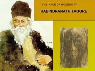 THE FACE OF MODERNITY

RABINDRANATH TAGORE

 