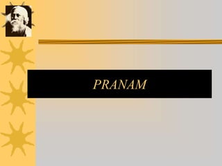 PRANAM
 