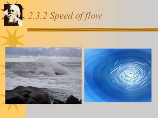 2.3.2 Speed of flow
 