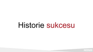 Historie sukcesu
 