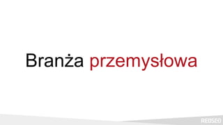 Branża przemysłowa
 