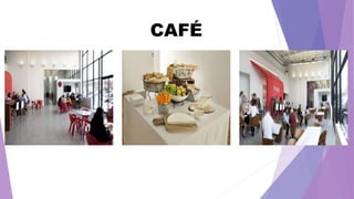 CAFÉ
 