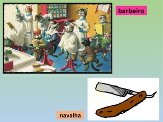 navalha
barbeiro