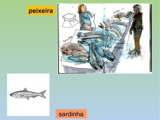 sardinha
peixeira