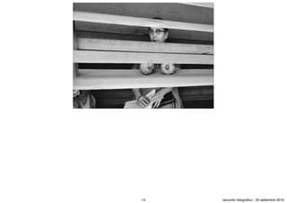14 racconto fotograﬁco - 20 settembre 2016
 