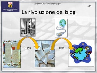 "Racconto L2.0" - Alessandra GiglioLa rivoluzione del blog199714553/14
