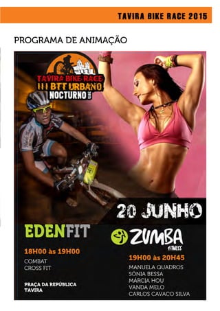 TAVIRA BIKE RACE 2015
7
PROGRAMA DE ANIMAÇÃO
 