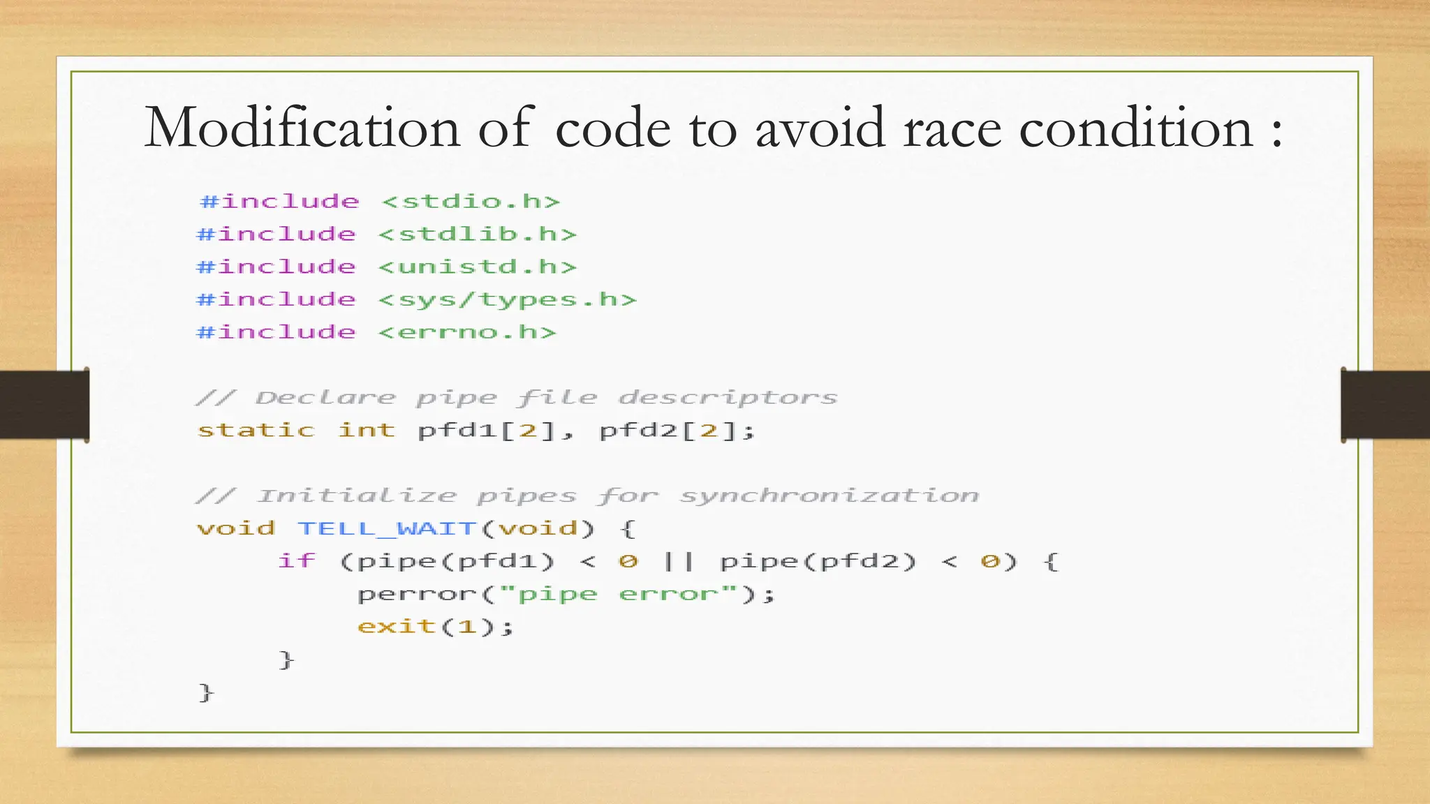 Modification of code to avoid race condition :
 
