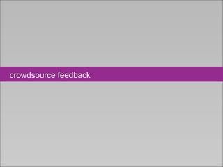 crowdsource feedback




#RoadRaceSM • @prTini
 