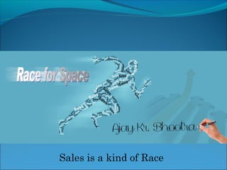 Sales is a kind of Race
 