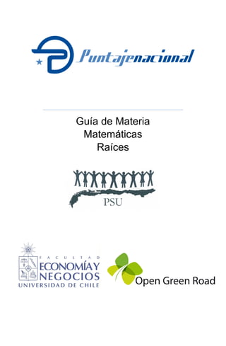 Guía de Materia
 Matemáticas
    Raíces
 
