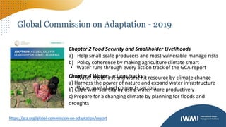 • Water runs through every action track of the GCA report
• Water is the first and worst hit resource by climate change
• ...