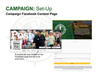 CAMPAIGN: Promotion
The campaign was promoted through sponsored
Facebook ads, sponsored Facebook posts,
sponsored Tweets, ...