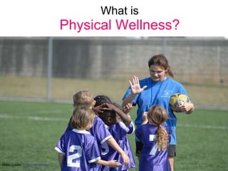 What is Physical Wellness? Photo Credits:  USAG Humphreys 