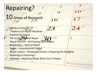 Repairing? 10 Areas of Research ,[object Object]
