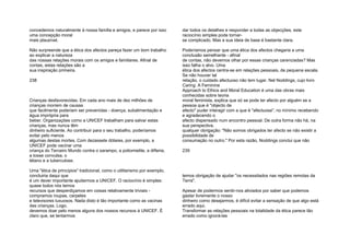concedemos naturalmente à nossa família e amigos, e parece por isso
uma concepção moral
mais plausível.
Não surpreende que a ética dos afectos pareça fazer um bom trabalho
ao explicar a natureza
das nossas relações morais com os amigos e familiares. Afinal de
contas, estas relações são a
sua inspiração primeira.
238
Crianças desfavorecidas. Em cada ano mais de dez milhões de
crianças morrem de causas
que facilmente poderiam ser prevenidas - doença, subalimentação e
água imprópria para
beber. Organizações como a UNICEF trabalham para salvar estas
crianças, mas nunca têm
dinheiro suficiente. Ao contribuir para o seu trabalho, poderíamos
evitar pelo menos
algumas destas mortes. Com dezassete dólares, por exemplo, a
UNICEF pode vacinar uma
criança do Terceiro Mundo contra o sarampo, a poliomielite, a difteria,
a tosse convulsa, o
tétano e a tuberculose.
Uma "ética de princípios" tradicional, como o utilitarismo por exemplo,
concluiria daqui que
é um dever importante ajudarmos a UNICEF. O raciocínio é simples:
quase todos nós temos
recursos que desperdiçamos em coisas relativamente triviais -
compramos roupas, carpetes
e televisores luxuosos. Nada disto é tão importante como as vacinas
das crianças. Logo,
devemos doar pelo menos alguns dos nossos recursos à UNICEF. É
claro que, se tentarmos
dar todos os detalhes e responder a todas as objecções, este
raciocínio simples pode tornar-
se complicado. Mas a sua ideia de base é bastante clara.
Poderíamos pensar que uma ética dos afectos chegaria a uma
conclusão semelhante - afinal
de contas, não devemos olhar por essas crianças carenciadas? Mas
isso falha o alvo. Uma
ética dos afectos centra-se em relações pessoais, de pequena escala.
Se não houver tal
relação, o cuidado afectuoso não tem lugar. Nel Noddings, cujo livro
Caring: A Feminine
Approach to Ethics and Moral Education é uma das obras mais
conhecidas sobre teoria
moral feminista, explica que só se pode ter afecto por alguém se a
pessoa que é "objecto de
afecto" puder interagir com a que é "afectuosa", no mínimo recebendo
e agradecendo o
afecto dispensado num encontro pessoal. De outra forma não há, na
sua perspectiva,
qualquer obrigação: "Não somos obrigados ter afecto se não existir a
possibilidade de
consumação no outro." Por esta razão, Noddings conclui que não
239
temos obrigação de ajudar "os necessitados nas regiões remotas da
Terra".
Apesar de podermos sentir-nos aliviados por saber que podemos
gastar livremente o nosso
dinheiro como desejarmos, é difícil evitar a sensação de que algo está
errado aqui.
Transformar as relações pessoais na totalidade da ética parece tão
errado como ignorá-las
 