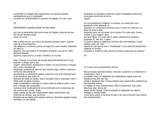 moralidade e a religião são inseparáveis: as pessoas pensam
habitualmente que a moralidade
só pode ser compreendida no contexto da religião. Por isso, uma
78
DEPENDERÁ A MORALIDADE DA RELIGIÃO'
vez que os sacerdotes são porta-vozes da religião, presume-se que
têm de ser também porta-
vozes da moral.
Não é difícil ver por que motivo as pessoas pensam assim. Quando
visto de uma perspectiva
não-religiosa, o universo parece um lugar frio e sem sentido, destituído
de valor ou
objectivo. No seu ensaio "A Free Man's Worship", escrito em 1902,
Bertrand Russell
exprimiu o que chamou a visão "científica" do mundo:
Que o Homem é o produto de causas desconhecedoras do fim que
estavam a atingir; que a sua
origem, crescimento, esperanças e medos, os seus amores e crenças,
são o mero resultado da
disposição acidental de átomos; que nenhum fogo, nenhum heroísmo,
nenhuma intensidade de
pensamento ou sentimento podem preservar uma vida individual para
lá da sepultura; que todos os
esforços de todas as idades, toda a devoção, toda a inspiração, todo o
brilho solar do génio humano,
estão condenados à extinção na vasta morte do sistema solar, e que
todo o templo das conquistas
humanas terá inevitavelmente de ser enterrado sob os destroços de
um universo em ruínas - todas
estas coisas, se não são indisputáveis, estão, ainda assim, tão
próximas da certeza, que nenhuma
filosofia que as rejeite pode esperar perdurar. Somente apoiada nestas
verdades, só nas sólidas
fundações do desespero inflexível, pode a habitação da alma ser
doravante construída de forma
segura.
De uma perspectiva religiosa, no entanto, as coisas têm uma
aparência muito diferente. O
judaísmo e o cristianismo ensinam que o mundo foi criado por um
Deus de amor e todo-
poderoso para nos conceder uma morada. Por outro lado, fomos
criados à sua imagem, para
ser seus filhos. O mundo não é, assim, destituído de sentido e
propósito. É, isso sim, o palco
no qual os planos e objectivos de Deus são concretizados. O que
poderia, pois, ser mais
natural do que pensar que a "moralidade" é uma parte da perspectiva
religiosa do mundo,
enquanto o mundo do ateu não tem qualquer lugar para os valores?
79
4.2 A teoria dos mandamentos divinos
Nas principais tradições teístas, incluindo o judaísmo, o cristianismo e
o islamismo, Deus é
concebido como um legislador que estabeleceu regras para nós
obedecermos. Ele não nos
obriga a obedecer-lhes. Fomos criados como seres livres, podendo por
isso escolher aceitar
ou rejeitar os seus mandamentos. Mas se quisermos viver como
devemos viver, temos de
seguir as leis divinas. Esta concepção foi elaborada por alguns
teólogos e transformada
numa teoria sobre a natureza do bem e do mal conhecida como teoria
dos mandamentos
 