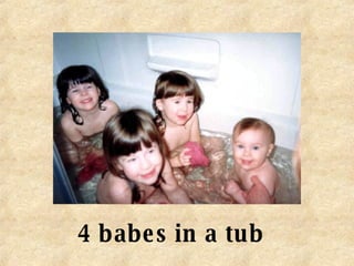 4 babes in a tub 