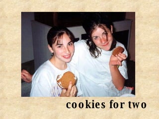 cookies for two 