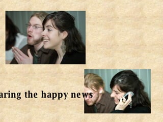 sharing the happy news 