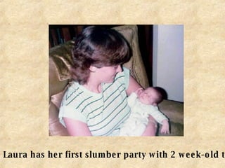 Auntie Laura has her first slumber party with 2 week-old twins 