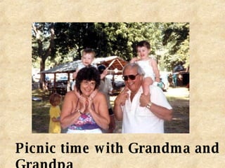 Picnic time with Grandma and Grandpa 