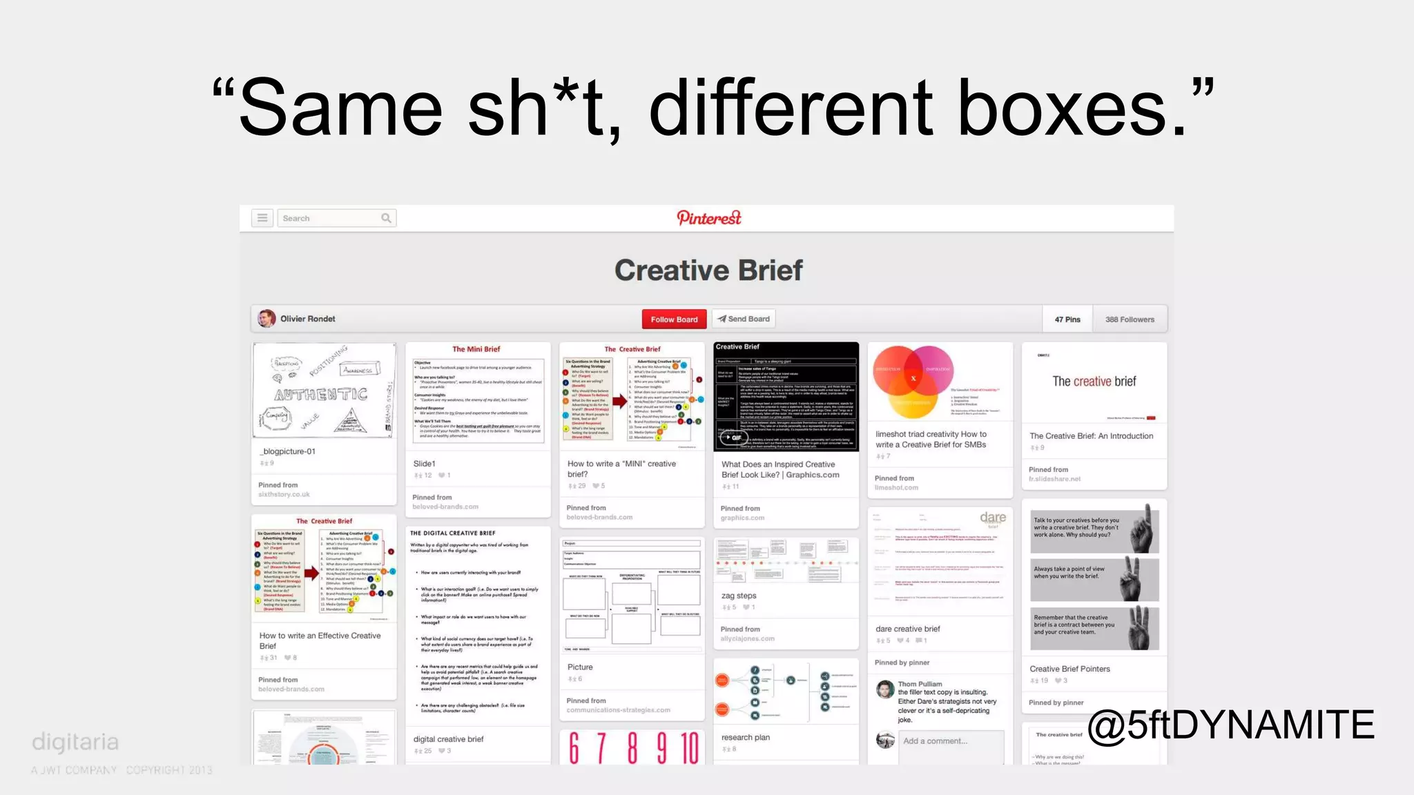 “Same sh*t, different boxes.” 
@5ftDYNAMITE 
 