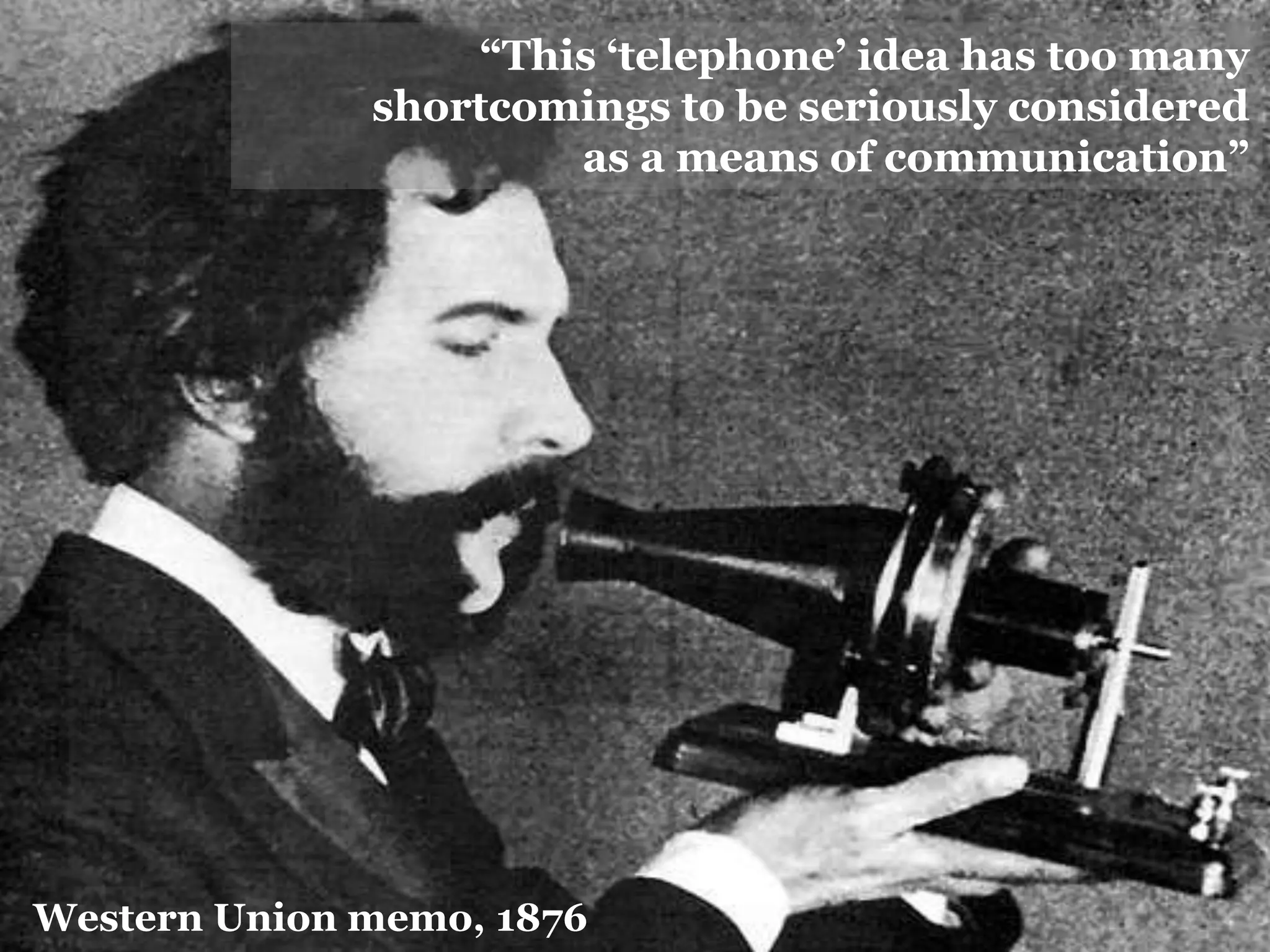 @AllthingsIC www.allthingsic.comWestern Union memo, 1876
“This „telephone‟ idea has too many
shortcomings to be seriously considered
as a means of communication”
 