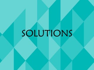 SOLUTIONS
 