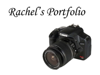 Rachel’s Portfolio 