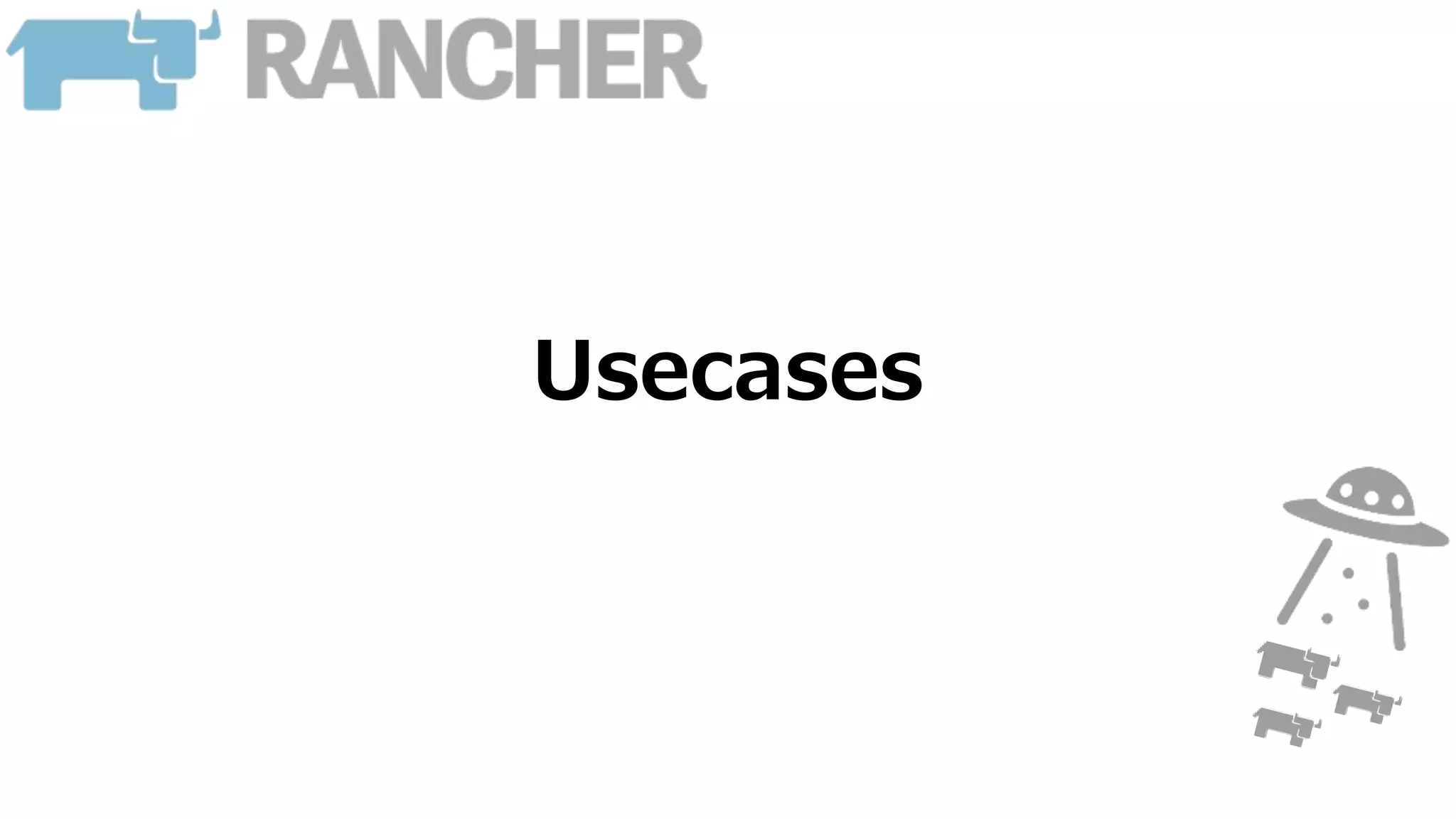 Usecases
 