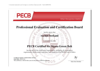  Consultant Spécialisé Lean Six Sigma et excellence Opérationnelle : Rachid BERKANI
 Page 1 | brdg64@gmail.com
 