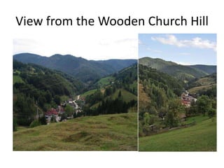 View from the Wooden Church Hill
 