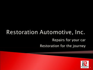 Repairs for your car Restoration for the journey 