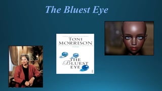 The Bluest Eye
 