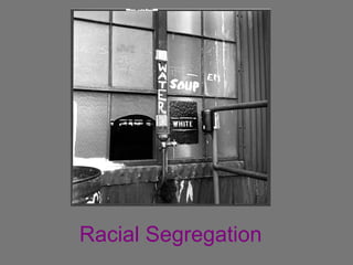 Racial Segregation 