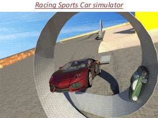 Racing Sports Car simulator
 