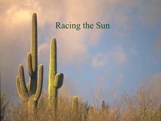 Racing the Sun
 