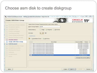 Choose asm disk to create diskgroup
 